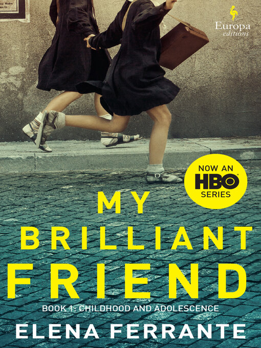 Title details for My Brilliant Friend by Elena Ferrante - Available